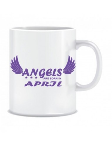 Everyday Desire Angels are Born in April Ceramic Coffee Mug - Birthday gifts for Girls, Women, Mother - ED713