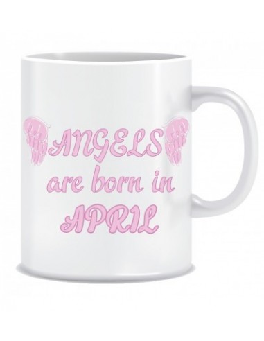 Everyday Desire Angels are Born in April Ceramic Coffee Mug - Birthday gifts for Girls, Women, Mother - ED719