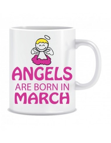 Everyday Desire Angels are Born in March Ceramic Coffee Mug - Birthday gifts for Girls, Women, Mother - ED448