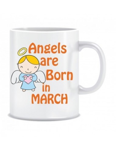 Everyday Desire Angels are Born in March Ceramic Coffee Mug - Birthday gifts for Girls, Women, Mother - ED450
