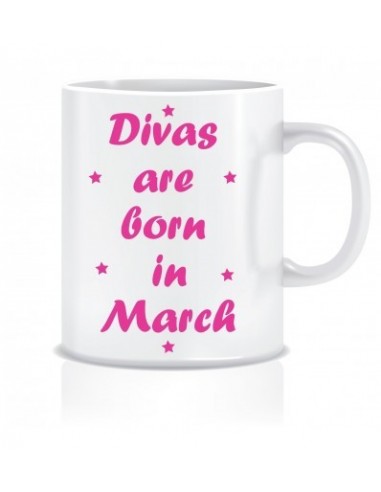 Everyday Desire Divas are Born in March Ceramic Coffee Mug - Birthday gifts for Girls, Women, Mother - ED586