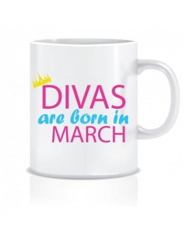 Everyday Desire Divas are Born in March Ceramic Coffee Mug - Birthday gifts for Girls, Women, Mother - ED603