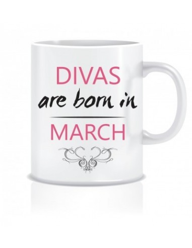 Everyday Desire Divas are Born in March Ceramic Coffee Mug - Birthday gifts for Girls, Women, Mother - ED607
