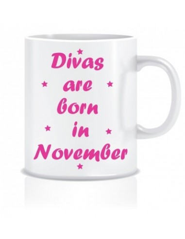 Everyday Desire Divas are Born in November Printed Ceramic Coffee Mug ED289