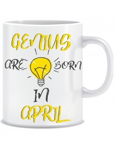 Everyday Desire Genius are Born in April Ceramic Coffee Mug - Birthday gifts for Boys, Men, Father - ED679