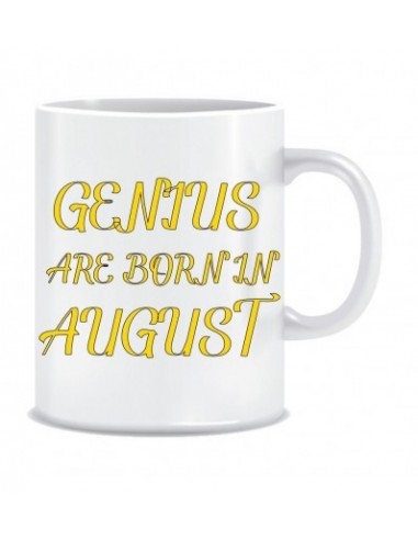 Everyday Desire Genius are Born in August Ceramic Coffee Mug ED033