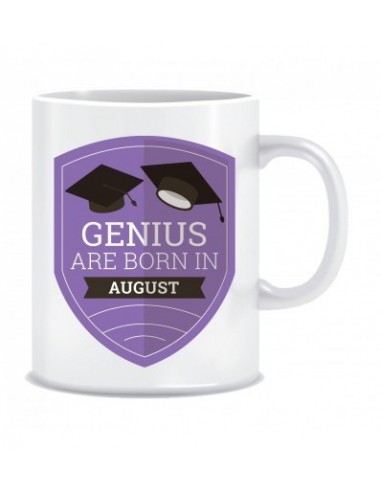 Everyday Desire Genius Are Born in August Ceramic Coffee Mug ED036
