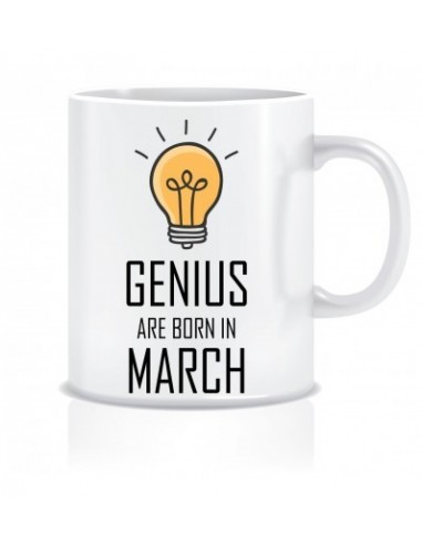 Everyday Desire Genius are Born in March Ceramic Coffee Mug - Birthday gifts for Boys, Men, Father - ED530