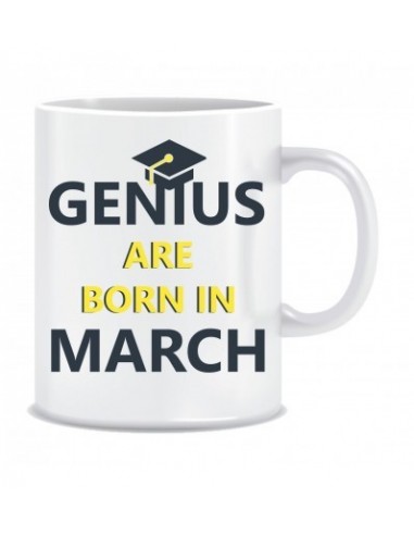 Everyday Desire Genius are Born in March Ceramic Coffee Mug - Birthday gifts for Boys, Men, Father - ED544