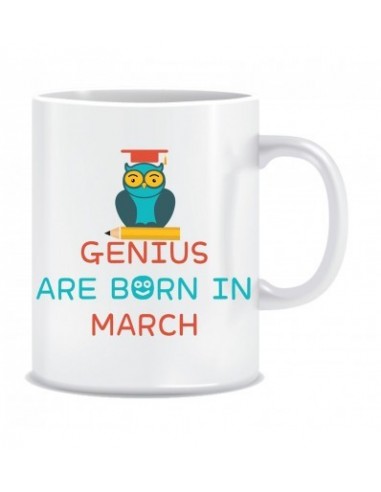 Everyday Desire Genius are Born in March Ceramic Coffee Mug - Birthday gifts for Boys, Men, Father - ED546