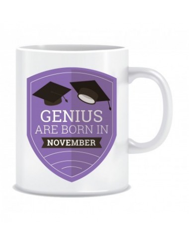Everyday Desire Genius are Born in November Printed Ceramic Coffee Mug ED277