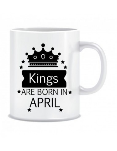 Everyday Desire Kings are Born in April Ceramic Coffee Mug - Birthday gifts for Boys, Men, Father - ED691