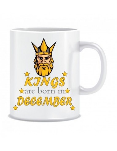 Everyday Desire Kings are Born in December Printed Ceramic Coffee Tea Mug ED241