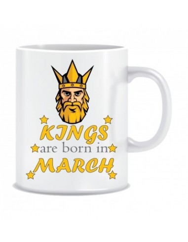 Everyday Desire Kings are Born in March Ceramic Coffee Mug ED358 - Birthday gifts for Boys, Men, Father