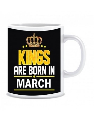 Everyday Desire Kings are Born in March Ceramic Coffee Mug ED370 - Birthday gifts for Boys, Men, Father