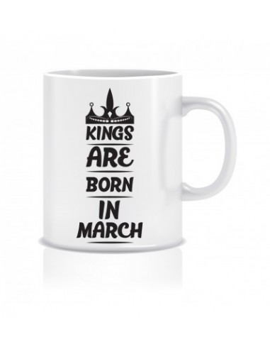 Everyday Desire Kings are Born in March Ceramic Coffee Mug ED377 - Birthday gifts for Boys, Men, Father