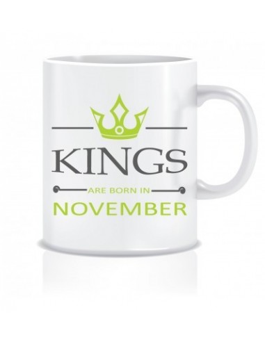 Everyday Desire Kings are Born in November Printed Ceramic Coffee Tea Mug ED238