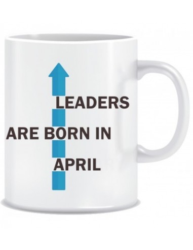 Everyday Desire Leaders are Born in April Ceramic Coffee Mug - Birthday gifts for Boys, Men, Father - ED665