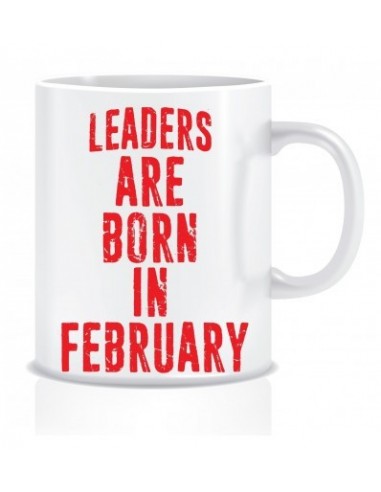 Everyday Desire Leaders are Born in February Ceramic Coffee Mug - Birthday gifts for Boys, Men, Father - ED501