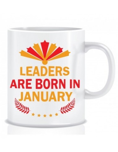 Everyday Desire Leaders are Born in January Ceramic Coffee Mug - Birthday gifts for Boys, Men, Father - ED490