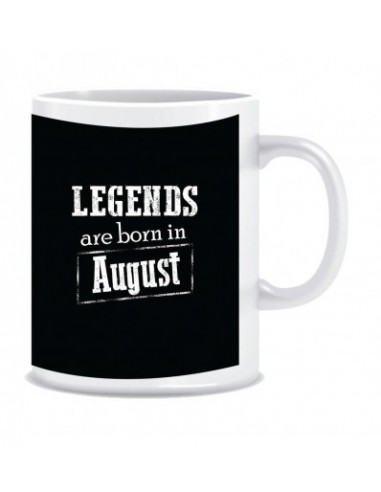 Everyday Desire Legends are born in August Ceramic Coffee Mug ED045
