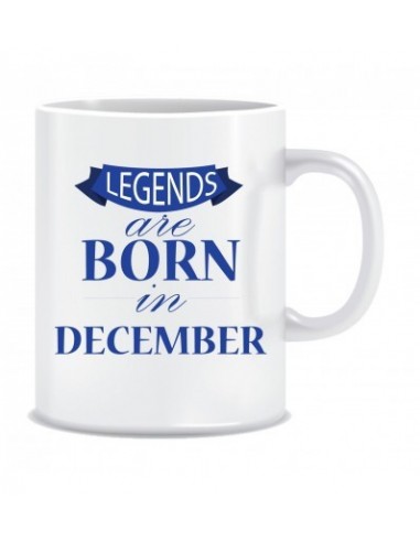 Everyday Desire Legends are Born in December Printed Ceramic Coffee Mug ED136