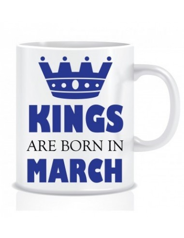 Everyday Desire Kings are Born in March Ceramic Coffee Mug ED355 - Birthday gifts for Boys, Men, Father