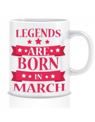 Everyday Desire Legends are Born in March Ceramic Coffee Mug ED326 - Birthday gifts for Boys, Men, Father