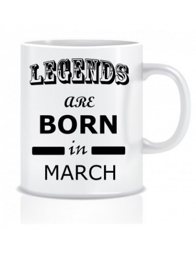 Everyday Desire Legends are Born in March Ceramic Coffee Mug ED327 - Birthday gifts for Boys, Men, Father