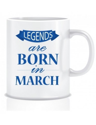 Everyday Desire Legends are Born in March Ceramic Coffee Mug ED340 - Birthday gifts for Boys, Men, Father