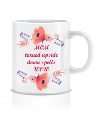 Everyday Desire Mom Turned Upside Down Spelles Wow Coffee Mug -Birthday gifts for Mother, Mom - Mother's day gifts - ED639