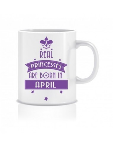Everyday Desire Princesses are Born in April Ceramic Coffee Mug - Birthday gifts for Girls, Women, Mother - ED680