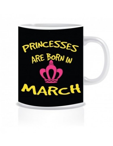 Everyday Desire Princesses are Born in March Ceramic Coffee Mug ED391 - Birthday gifts for Girls, Women, Mother