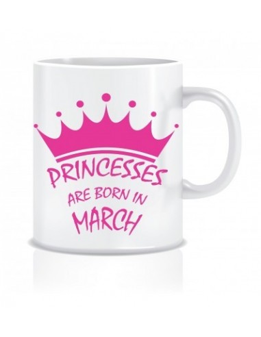 Everyday Desire Princesses are Born in March Ceramic Coffee Mug ED409 - Birthday gifts for Girls, Women, Mother