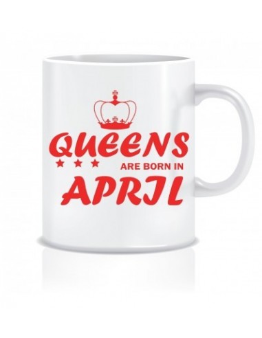 Everyday Desire Queens are Born in April Ceramic Coffee Mug - Birthday gifts for Girls, Women, Mother - ED722