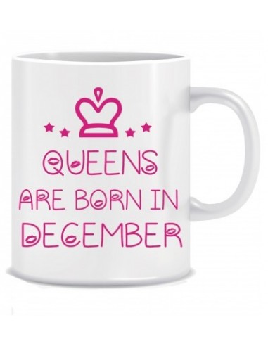 Everyday Desire Queens are Born in December Printed Ceramic Coffee Tea Mug ED196