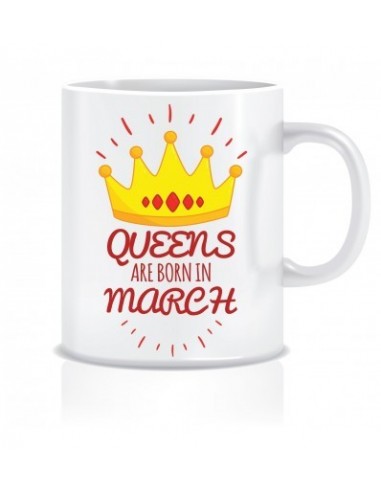 Everyday Desire Queens are Born in March Ceramic Coffee Mug - Birthday gifts for Girls, Women, Mother - ED481