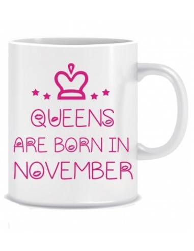 Everyday Desire Queens are Born in November Printed Ceramic Coffee Mug ED191