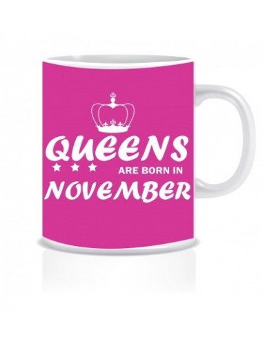 Everyday Desire Queens are Born in November Printed Ceramic Coffee Tea Mug ED190