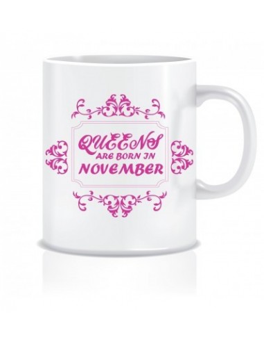 Everyday Desire Queens are Born in November Printed Ceramic Coffee Tea Mug ED193