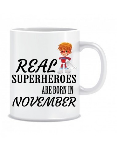 Everyday Desire Real Superheroes are Born in November Printed Ceramic Coffee Mug ED205
