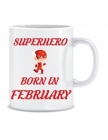 Everyday Desire Superheroes are Born in February Ceramic Coffee Mug - Birthday gifts for Boys, Men, Father - ED559