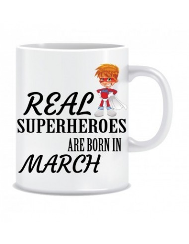 Everyday Desire Superheroes are Born in March Ceramic Coffee Mug - Birthday gifts for Boys, Men, Father - ED574