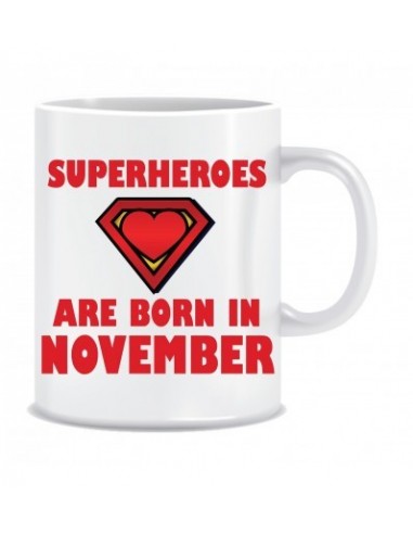 Everyday Desire Superheroes are Born in November Printed Ceramic Coffee Mug ED208