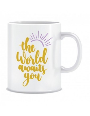 Everyday Desire The World awaits you Printed Ceramic Coffee Mug ED078