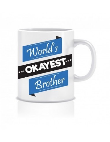 Everyday Desire World's Okayest Brother Ceramic Coffee Mug ED004
