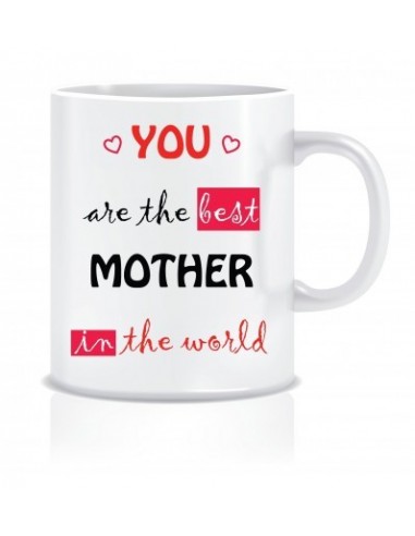Everyday Desire You are the best Mother in the world Coffee Mug -Birthday gifts for Mother, Mom - Mother's day gifts - ED630